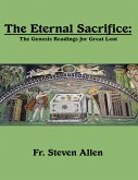 The Eternal Sacrifice: The Genesis Readings for Great Lent (eBook, ePUB)
