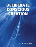 Deliberate Conscious Creation (eBook, ePUB)