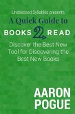 A Quick Guide to Books2Read: Discover the Best New Tool for Discovering the Best New Books (Unstressed Syllables Presents) (eBook, ePUB)