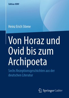 Von Horaz und Ovid bis zum Archipoeta (eBook, PDF) - Stiene, Heinz Erich