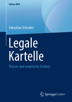 Legale Kartelle (eBook, PDF) - Schrader, Sebastian
