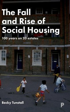 The Fall and Rise of Social Housing - Tunstall, Becky