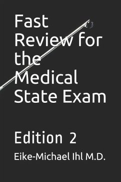 Fast Review for the Medical State Exam: Edition 2 - Ihl M. D., Eike Michael; Ihl M. D., Eike-Michael