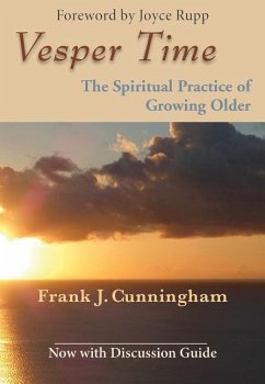 Vesper Time: The Spiritual Practice of Growing Older - Cunningham, Frank J