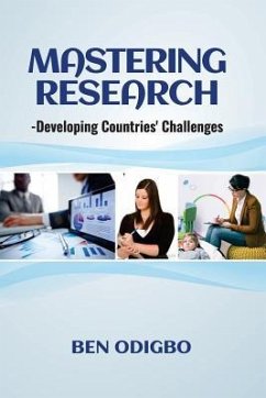 Mastering Research: -Developing Countries' Challenges - Odigbo, Ben