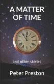 A Matter of Time: And Other Stories