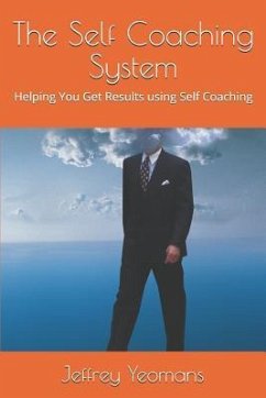 The Self Coaching System - Yeomans, Jeffrey a