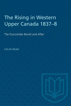 The Rising in Western Upper Canada 1837-8 - Read, Colin