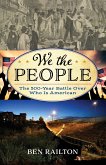 We the People: The 500-Year Battle Over Who Is American