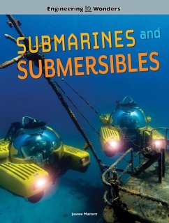 Engineering Wonders Submarines and Submersibles - Mattern, Joanne