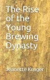 The Rise of the Young Brewing Dynasty