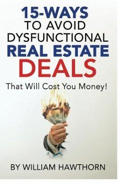 15-Ways to Avoid Dysfunctional Real Estate Deals - Hawthorn, William
