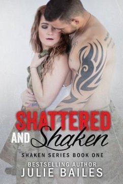 Shattered and Shaken: Shaken Series Book 1 - Bailes, Julie