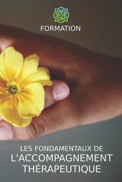 Les Fondamentaux de l'Accompagnement Therapeutique: Formation de Base - Formations, Theolis; Miquel, Severine