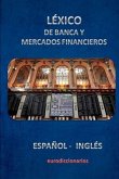 Léxico de Banca Y Mercados Financieros Español Inglés