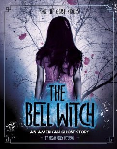 The Bell Witch: An American Ghost Story - Peterson, Megan Cooley