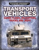 Transport Vehicles: Cargo Planes, Helicopters, Trucks, and Jeeps