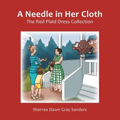 A Needle in Her Cloth: The Red Plaid Dress Collection - Sanders, Sherree Dawn Gray