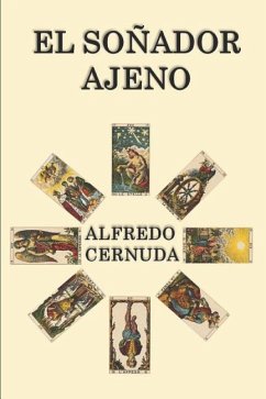 El Soñador Ajeno - Cernuda, Alfredo