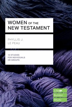 Women of the New Testament (Lifebuilder Study Guides) - Le Peau, Phyllis J