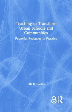Teaching to Transform Urban Schools and Communities - Hollins, Etta R