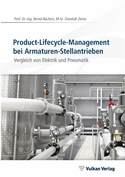 Product-Lifecycle-Management bei Armaturen-Stellantrieben (eBook, PDF) Product-Lifecycle-Management bei Armaturen-Stellantrieben (eBook, PDF)