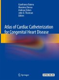 Atlas of Cardiac Catheterization for Congenital Heart Disease (eBook, PDF)