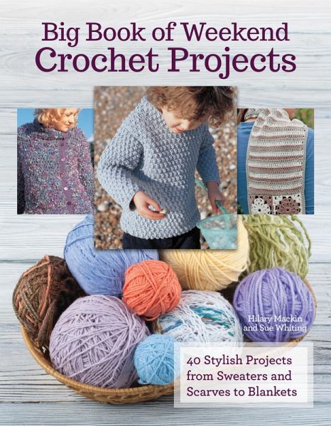 Big Book Of Weekend Crochet Projects (eBook, ePUB)