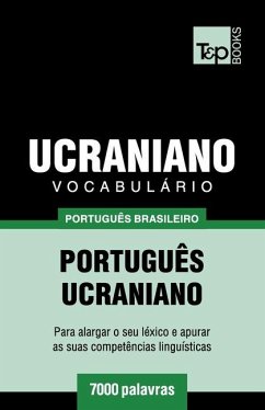 Vocabulário Português Brasileiro-Ucraniano - 7000 palavras - Taranov, Andrey