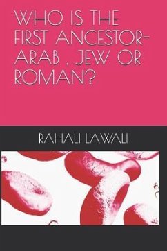 Who Is the First Ancestor-Arab, Jew or Roman? - Lawali, Rahali