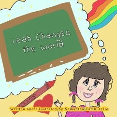 Leah Changes the World - Tamburello, Samantha