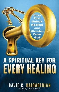 There is a Spiritual Key for EVERY Healing - Hairabedian, David