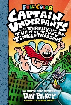 Captain Underpants and the Terrifying Return of Tippy Tinkletrousers: Color Edition (Captain Underpants #9) - Pilkey, Dav