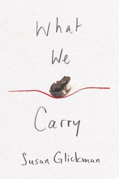 What We Carry - Glickman, Susan