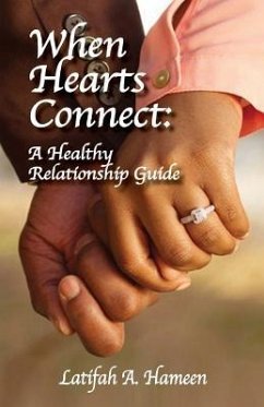 When Hearts Connect: A Healthy Relationship Guide - Hameen, Latifah A.