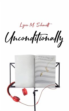 Unconditionally - Schmidt, Lynn M.