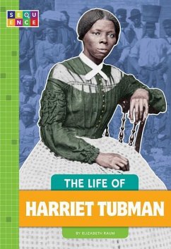 The Life of Harriet Tubman - Raum, Elizabeth