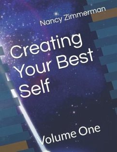 Creating Your Best Self - Zimmerman, Nancy