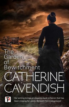 The Garden of Bewitchment - Cavendish, Catherine