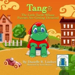 Tango: The Little Turtle Whose Parents Are Getting Divorced - Lindner, Danielle R.