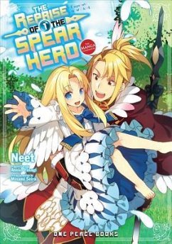 The Reprise of the Spear Hero Volume 01 - Neet; Yusagi, Aneko