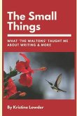 The Small Things: What 'The Waltons' Taught Me About Writing & More
