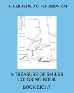 A Treasure of Smiles Coloring Book: Book Eight - Pehrsson, CM Father Alfred R.