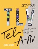 Tlv: Tel Aviv: Recipes and Stories from Israel