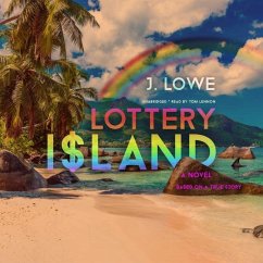 Lottery Island: A Novel; Based on a True Story - Lowe, Jonathan