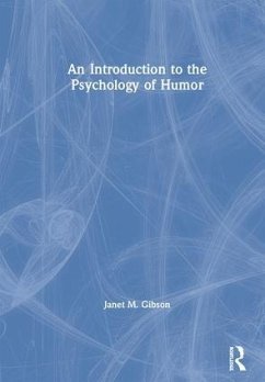 An Introduction to the Psychology of Humor - Gibson, Janet M
