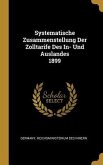 Systematische Zusammenstellung Der Zolltarife Des In- Und Auslandes 1899