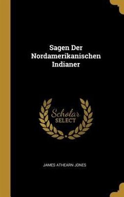 Sagen Der Nordamerikanischen Indianer