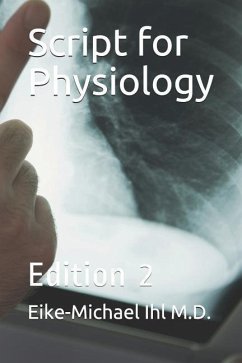 Script for Physiology: Edition 2 - Ihl M. D., Eike-Michael