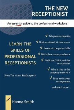 The New Receptionist: An essential guide to the professional workplace - Smith, Hanna